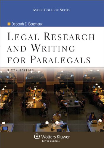 Legal Research & Writing for Paralegals, 6th Edition (Aspen College Series) - 4365