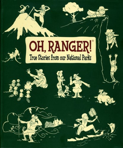 Oh, Ranger! True Stories from Our National Parks - 5281