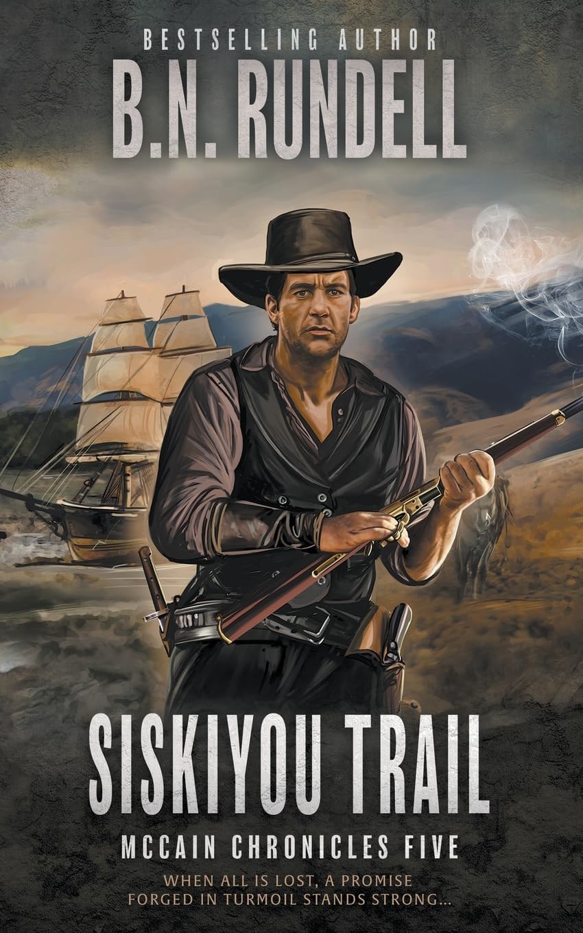 Siskiyou Trail: A Classic Western Series (McCain Chronicles) - 310