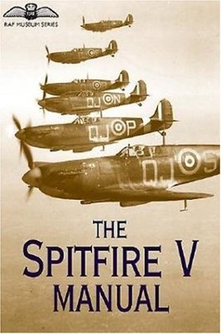 The Spitfire V Manual (Raf Museum Series) - 8951