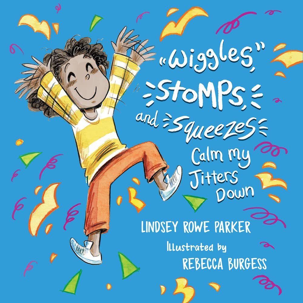 Wiggles, Stomps, and Squeezes Calm My Jitters Down - 4743