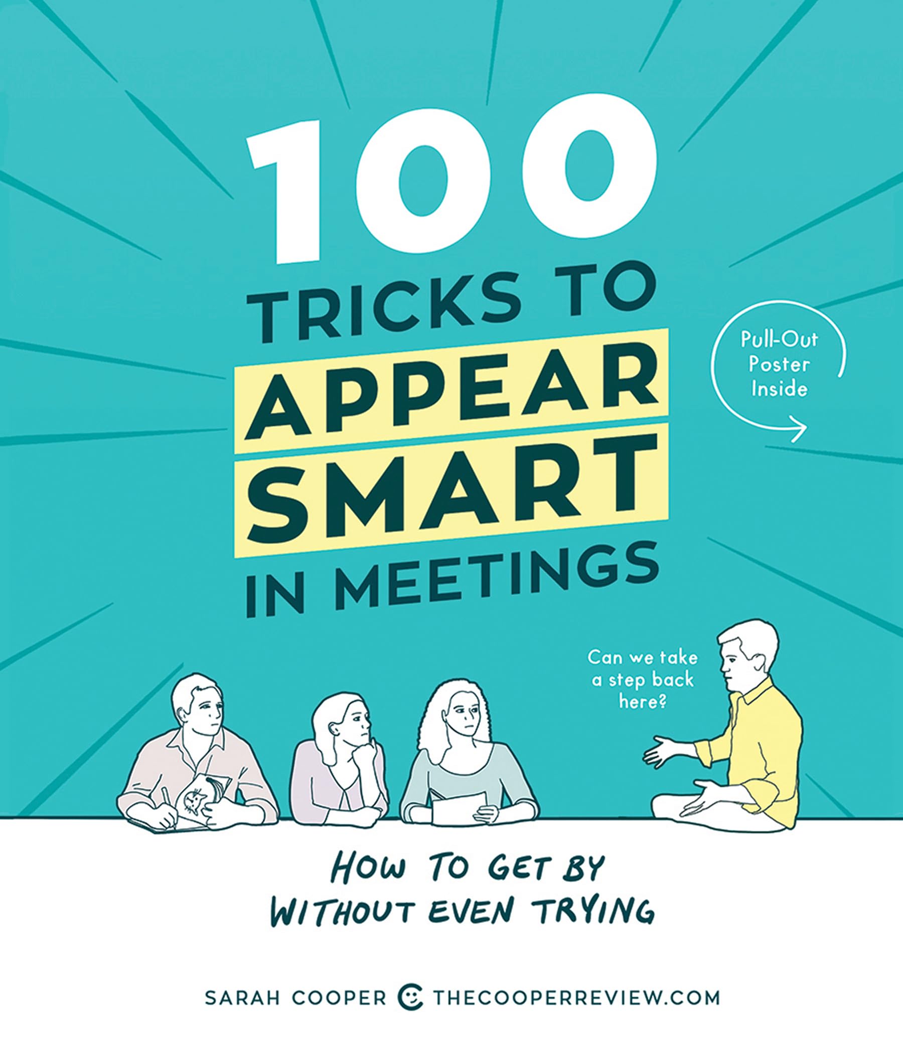 100 Tricks to Appear Smart in Meetings: How to Get By Without Even Trying - 452