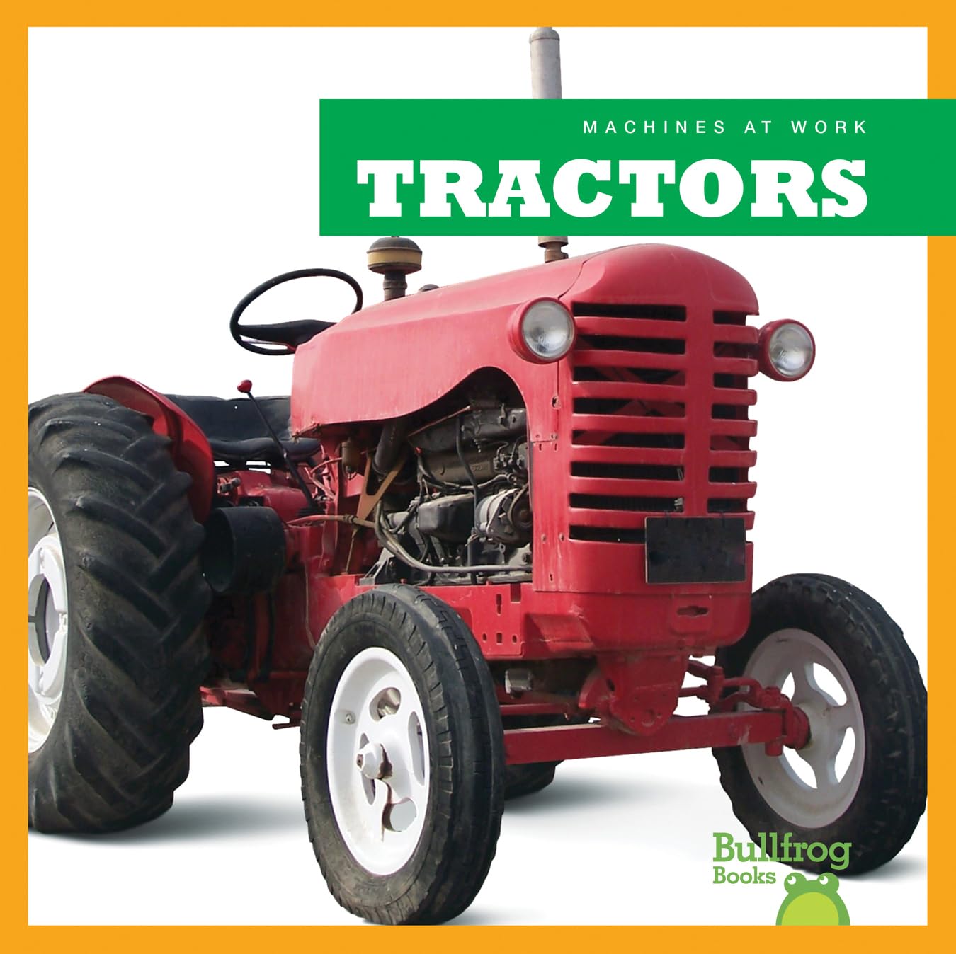 Tractors (Bullfrog Books: Machines at Work) - 5017