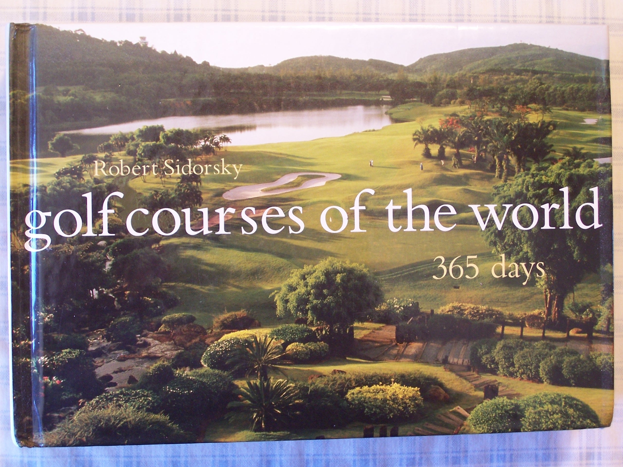 Golf Courses of the World: 365 Days - 1360