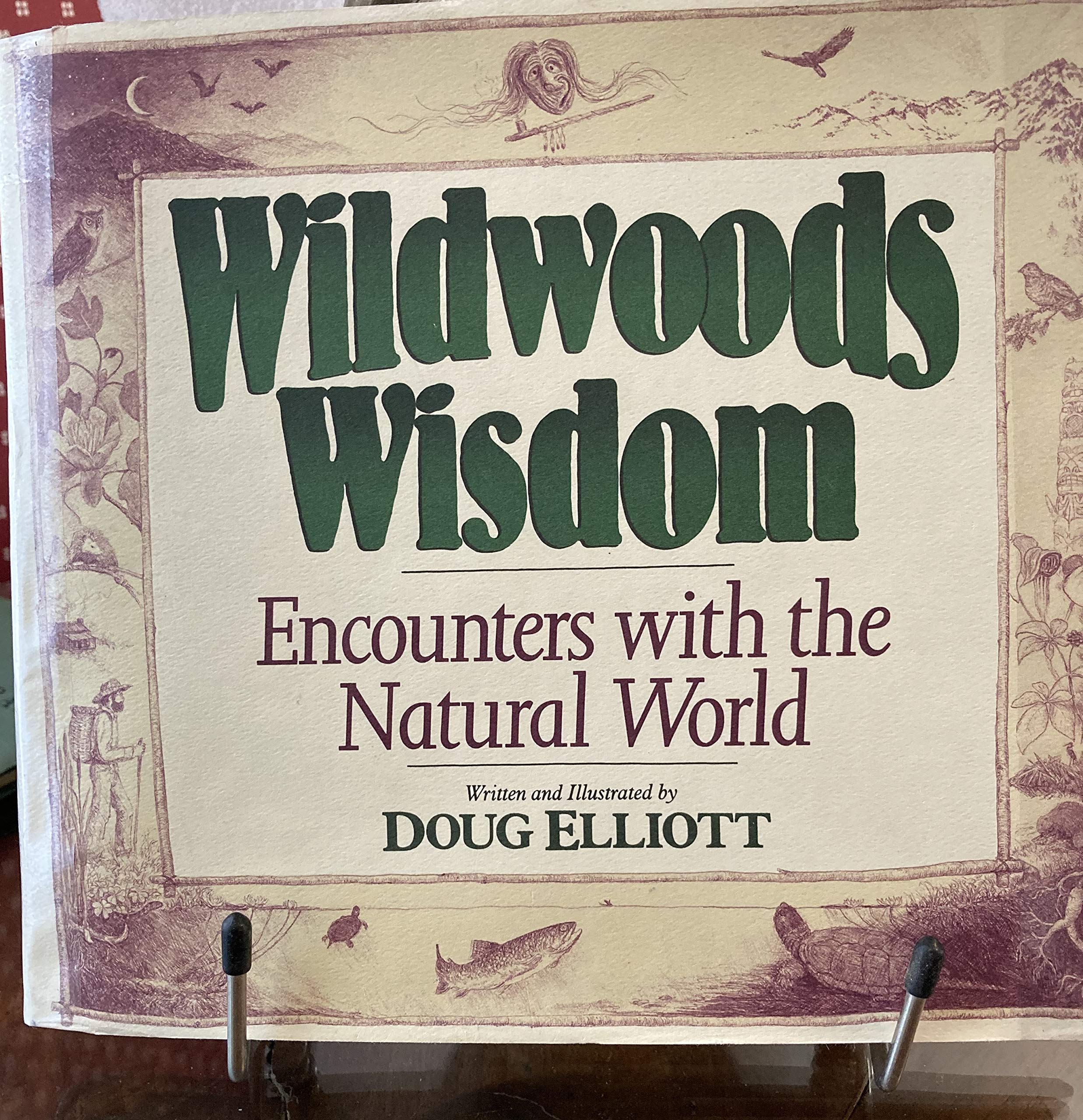 Wildwoods Wisdom: Encounters With the Natural World - 4079