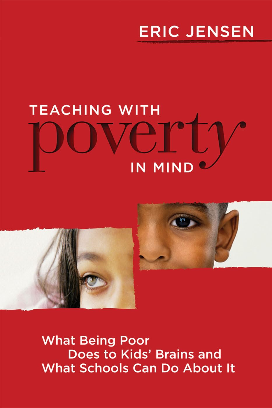 Teaching With Poverty in Mind: What Being Poor Does to Kids' Brains and What Schools Can Do About It - 7235