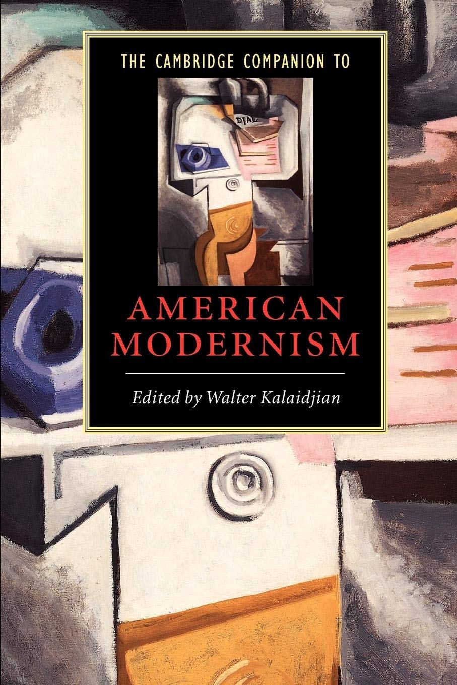 The Cambridge Companion to American Modernism (Cambridge Companions to Literature) - 4200