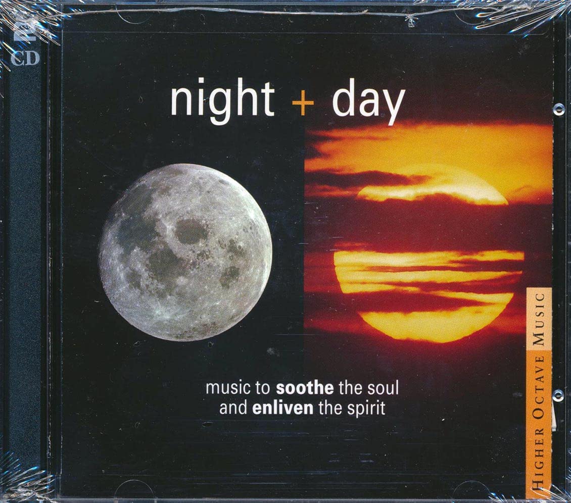 Night + Day: Music to Soothe the Soul and Enliven the Spirit (2-CD Set)