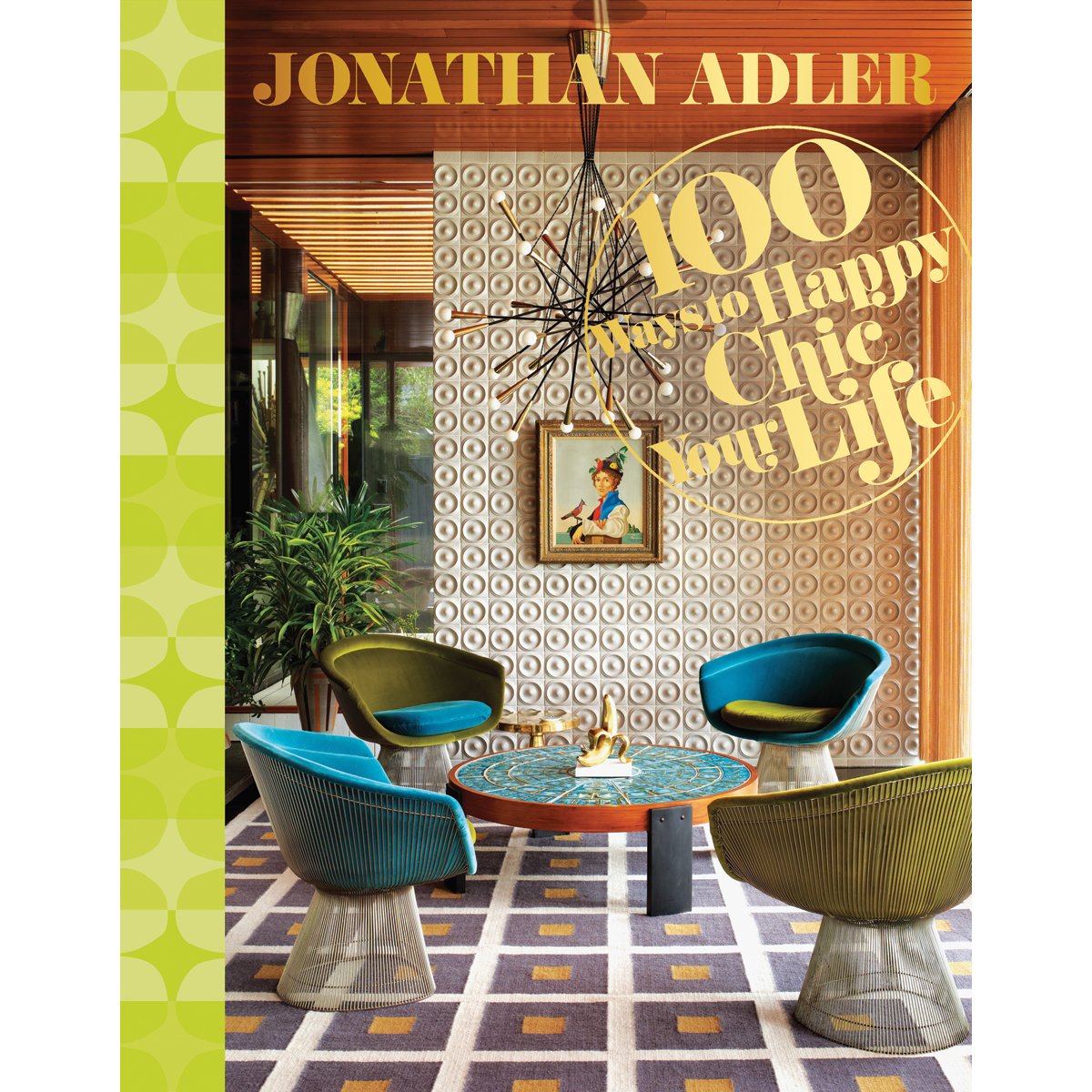 Jonathan Adler 100 Ways to Happy Chic Your Life - 1031