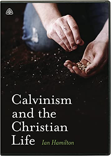 Calvinism and the Christian Life - 5798