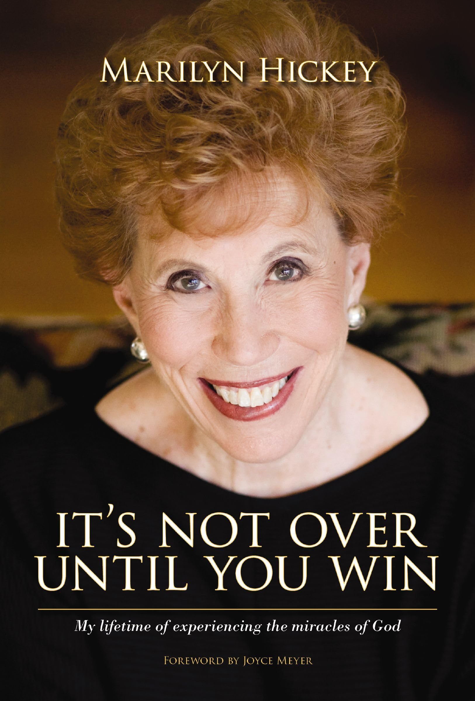 It's Not Over Until You Win: My Lifetime of Experiencing the Miracles of God - 8626