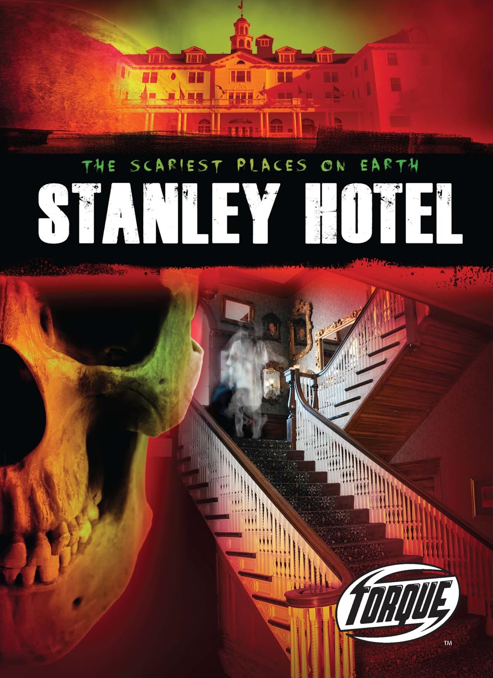 Stanley Hotel (Torque Books) (Scariest Places on Earth) - 6661