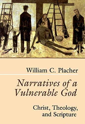 Narratives of a Vulnerable God: Christ, Theology, and Scripture - 4170