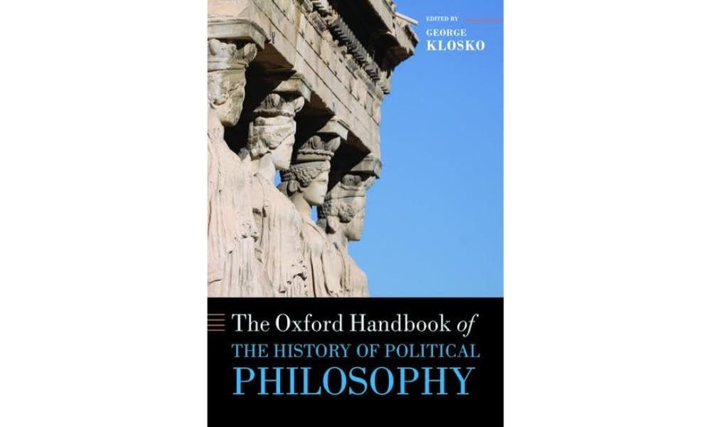 The Oxford Handbook of the History of Political Philosophy (Oxford Handbooks) - 3217