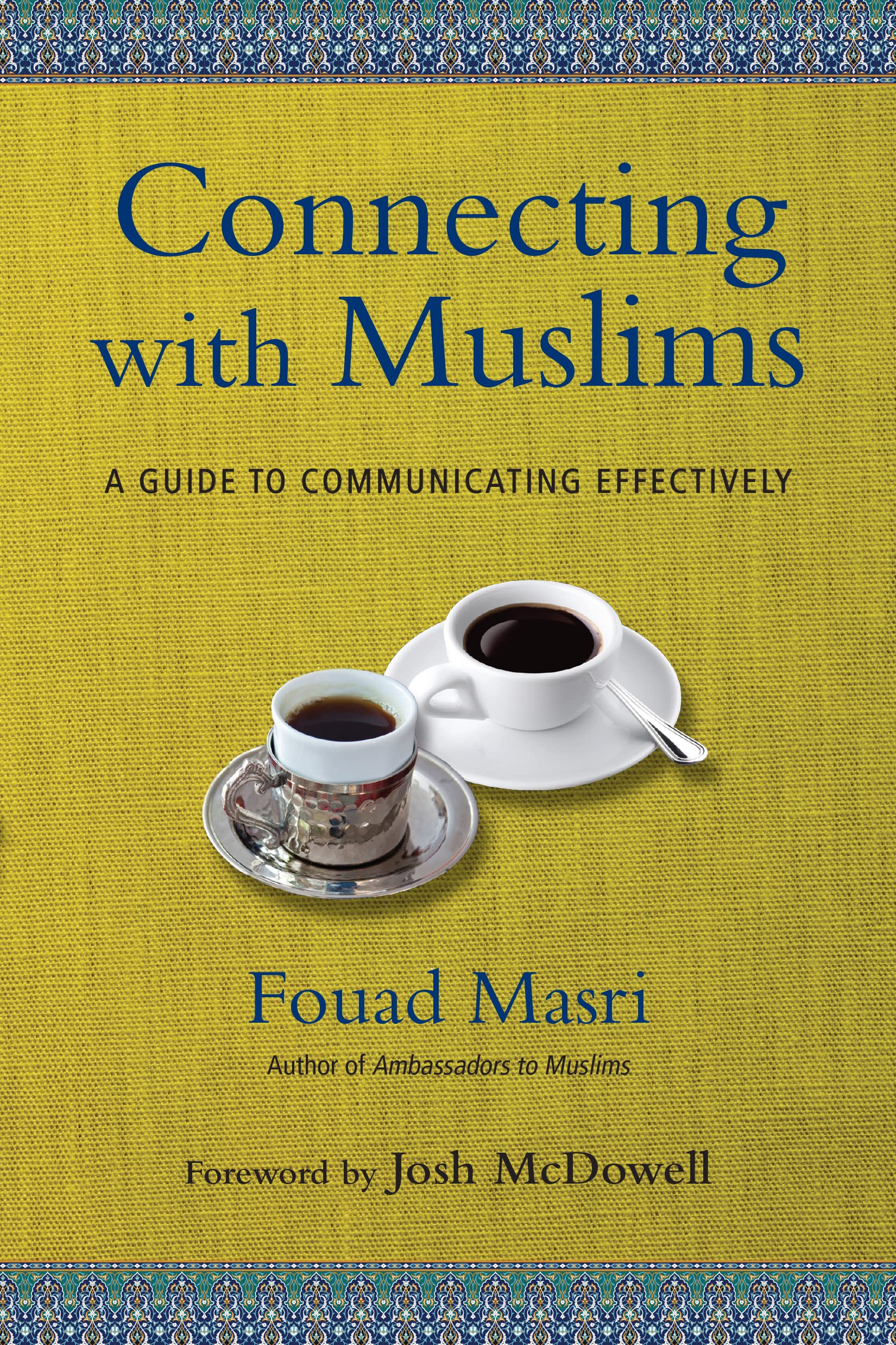 Connecting with Muslims: A Guide to Communicating Effectively - 6591