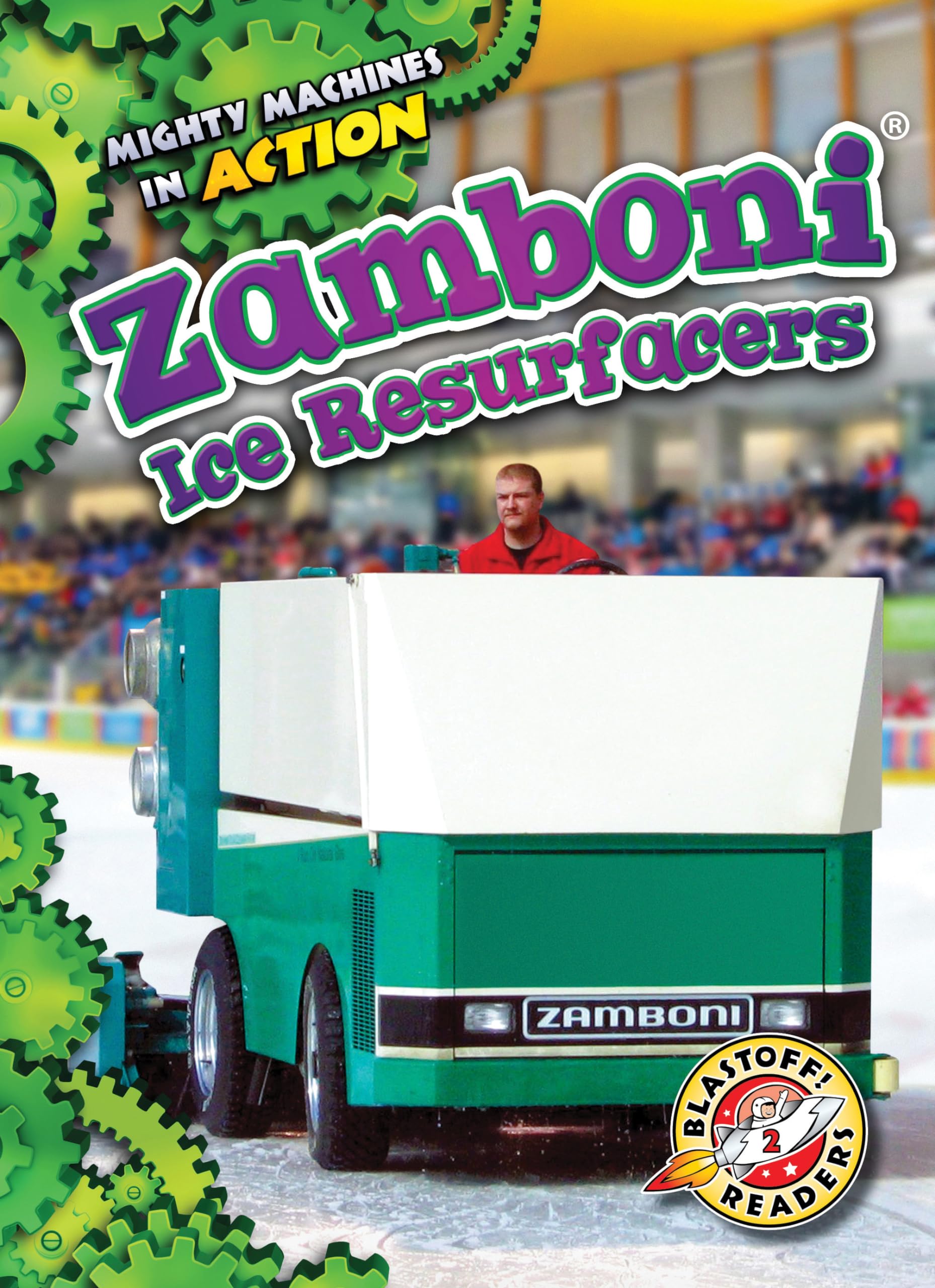 Zamboni Ice Resurfacers (Mighty Machines in Action) - 5546