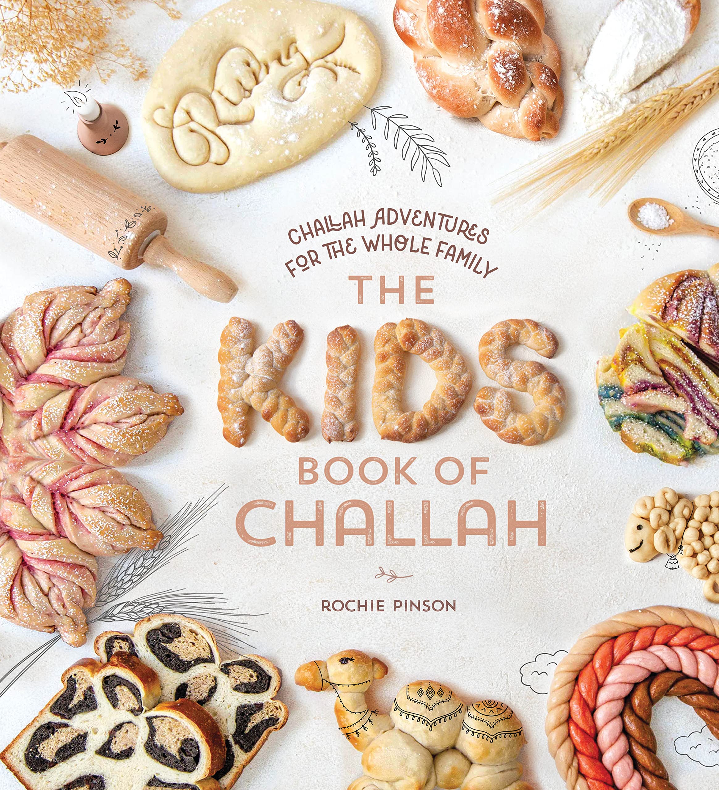 The KIDS Book Of Challah: Challah Adventures For The Whole Family