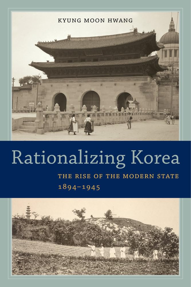 Rationalizing Korea: The Rise of the Modern State, 1894–1945 - 2786