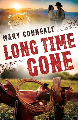 Long Time Gone: (An Inspirational Historical Western Cowboy Romance set in 1800s New Mexico Territory) (The Cimarron Legacy) - 1438