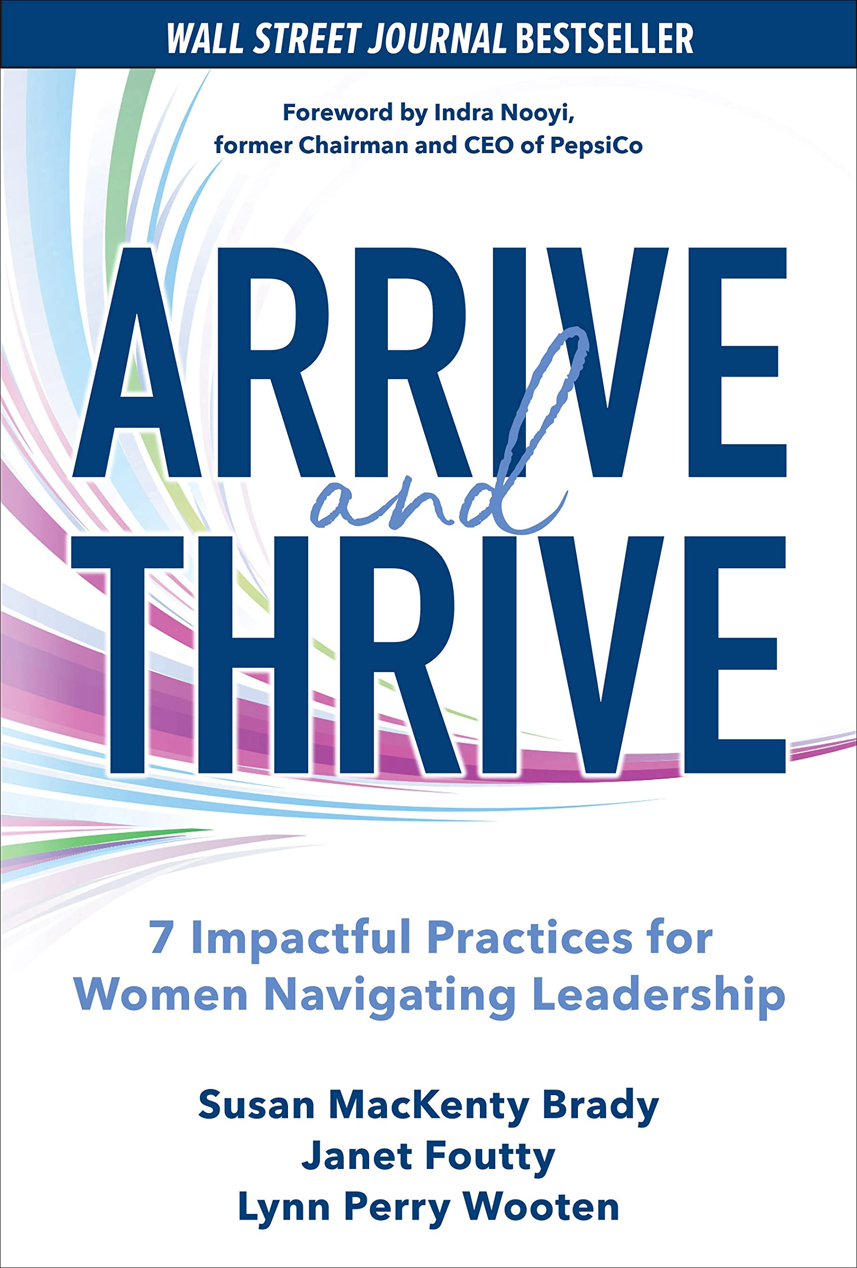 Arrive and Thrive: 7 Impactful Practices for Women Navigating Leadership - 1285