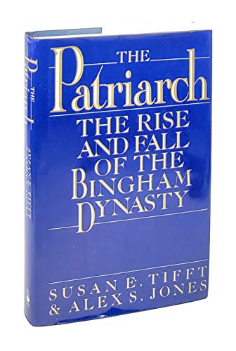 The Patriarch: The Rise and Fall of the Bingham Dynasty - 9727