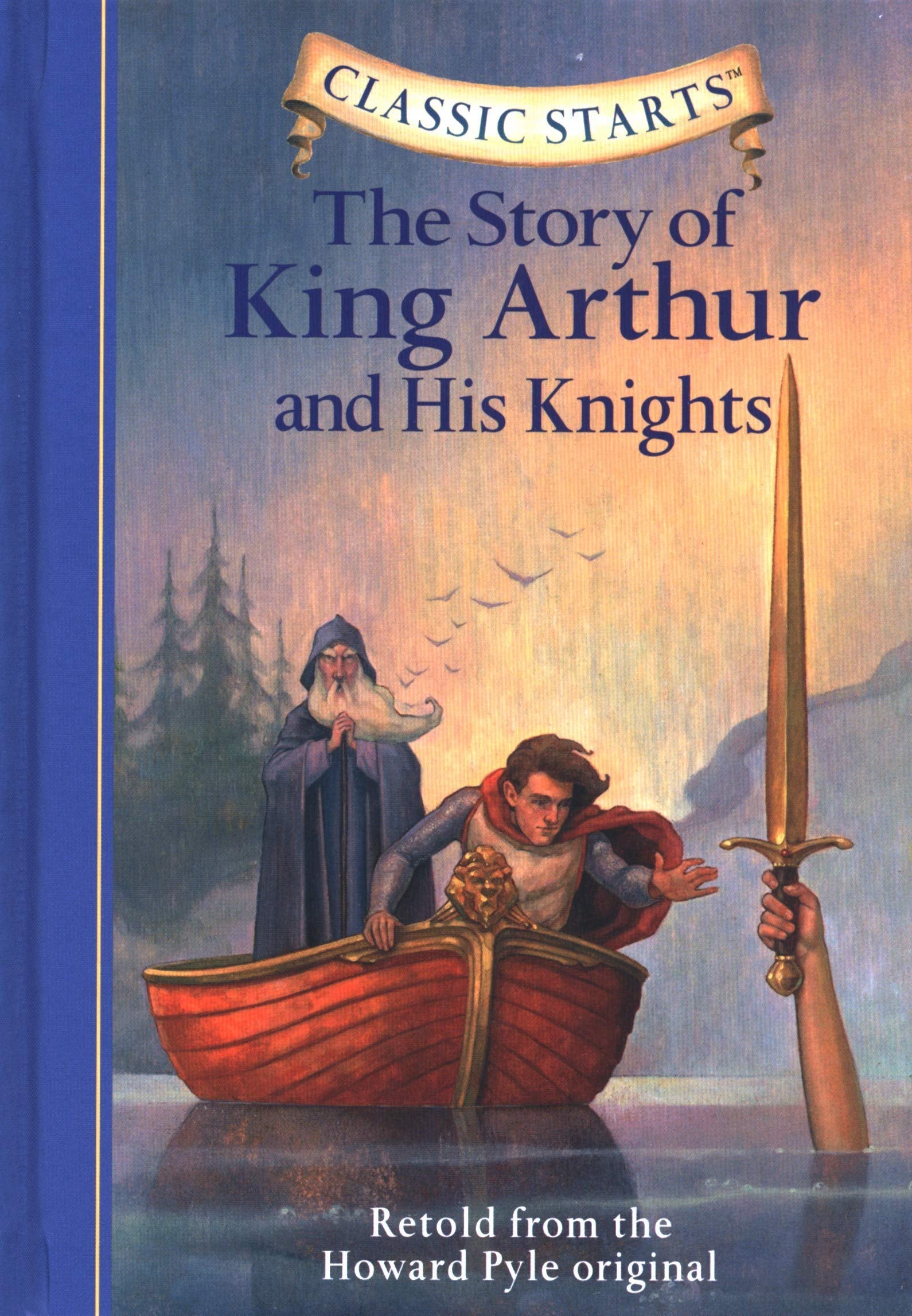 The Story of King Arthur & His Knights (Classic Starts) - 3298