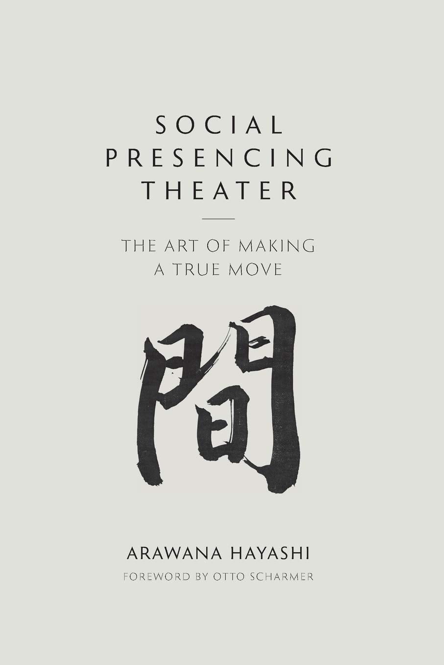 Social Presencing Theater: The Art of Making a True Move - 1266