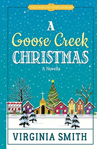 A Goose Creek Christmas (Tales from the Goose Creek B&B) - 4748