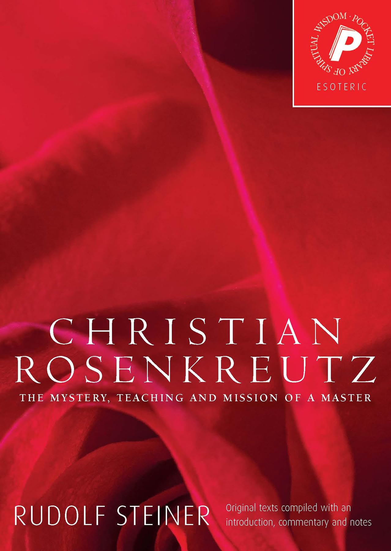 Christian Rosenkreutz: The Mystery, Teaching, and Mission of a Master (Pocket Library of Spiritual Wisdom) - 124