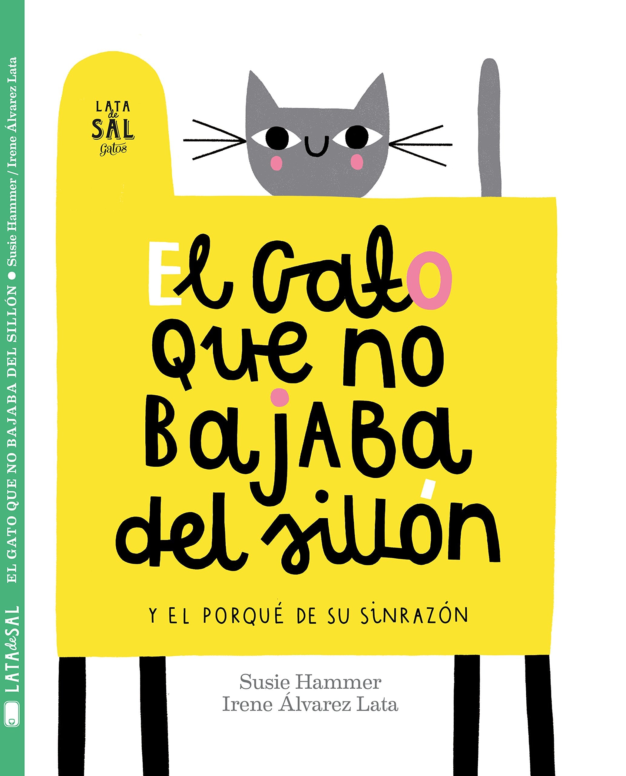 El gato que no bajaba del silln: y el porqu de su sinrazn (Spanish Edition) - 9811