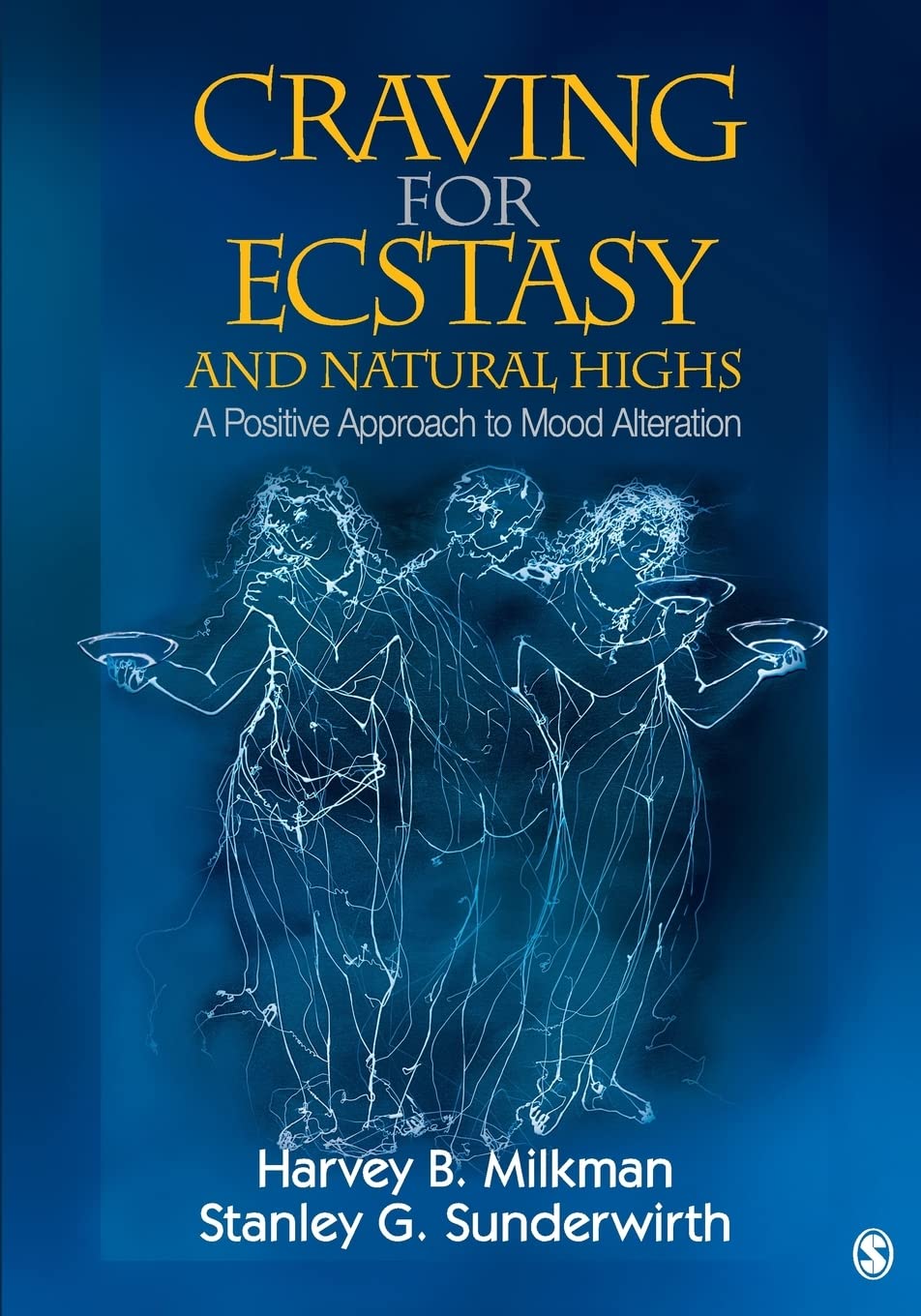 Craving for Ecstasy and Natural Highs: A Positive Approach to Mood Alteration - 5967