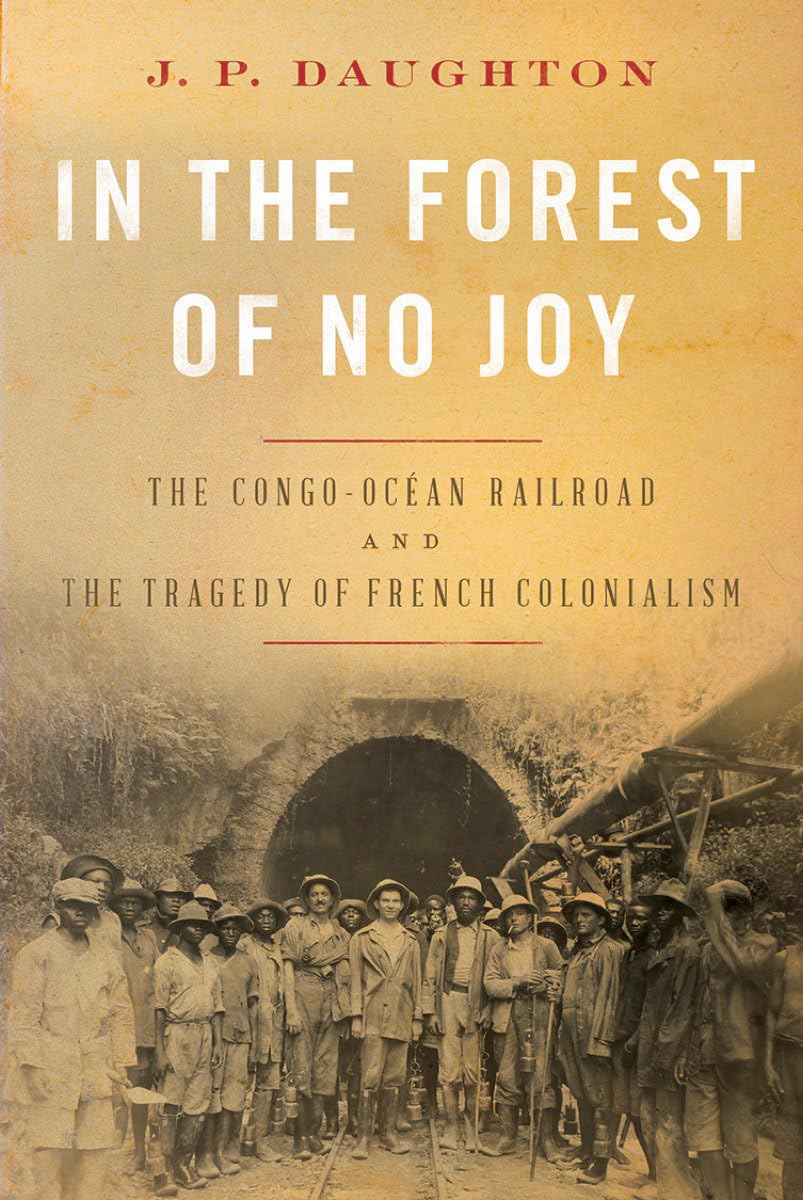 In the Forest of No Joy: The Congo-Ocan Railroad and the Tragedy of French Colonialism - 5312