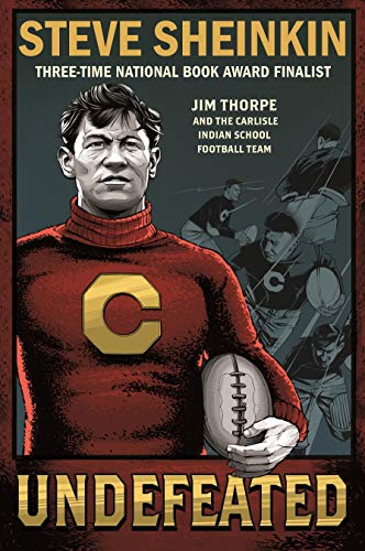 Undefeated: Jim Thorpe and the Carlisle Indian School Football Team - 5169