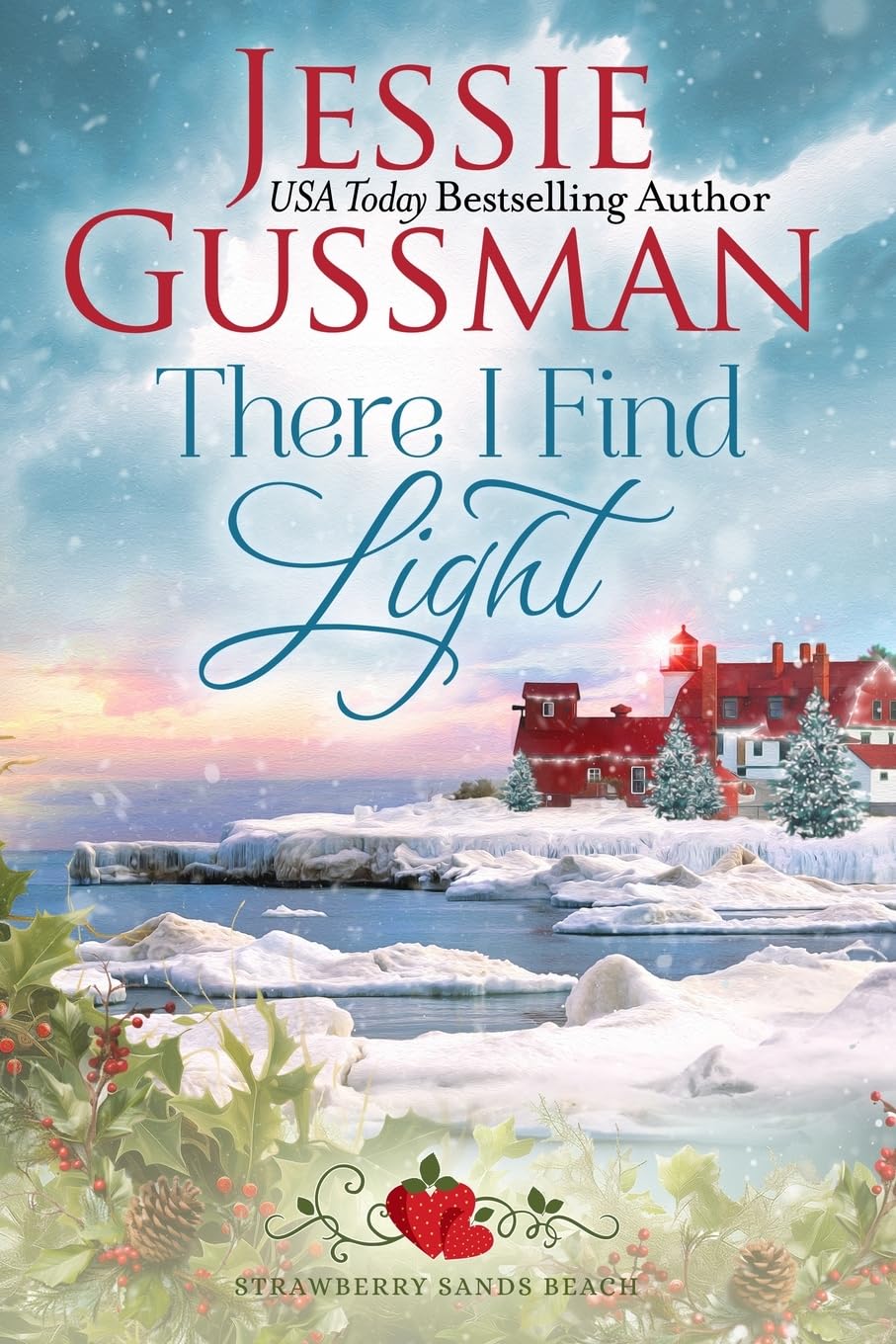 There I Find Light (Strawberry Sands Beach Romance Book 7) (Strawberry Sands Beach Sweet Romance) - 799