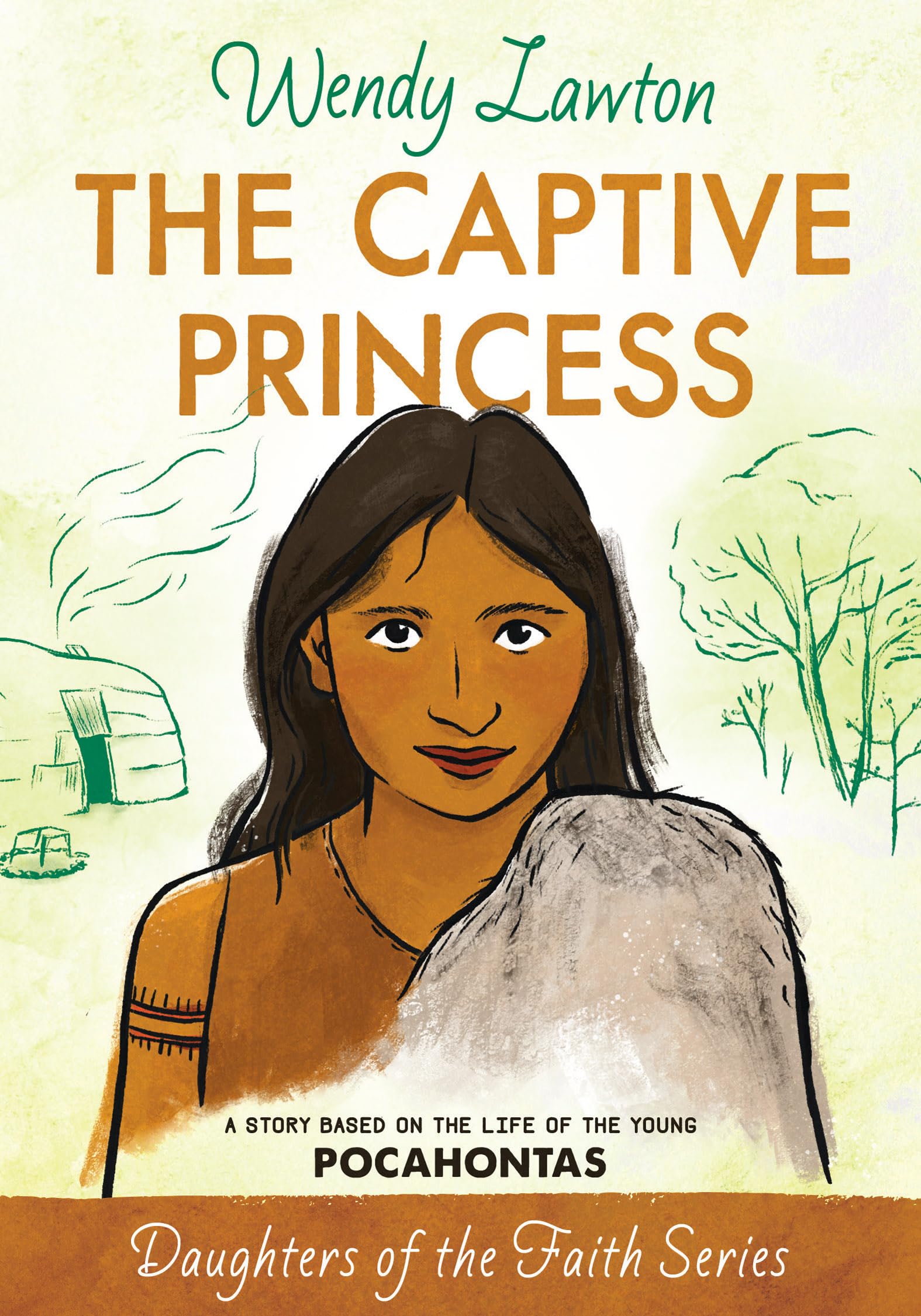 The Captive Princess: A Story Based on the Life of Young Pocahontas (Daughters of the Faith Series) - 3616