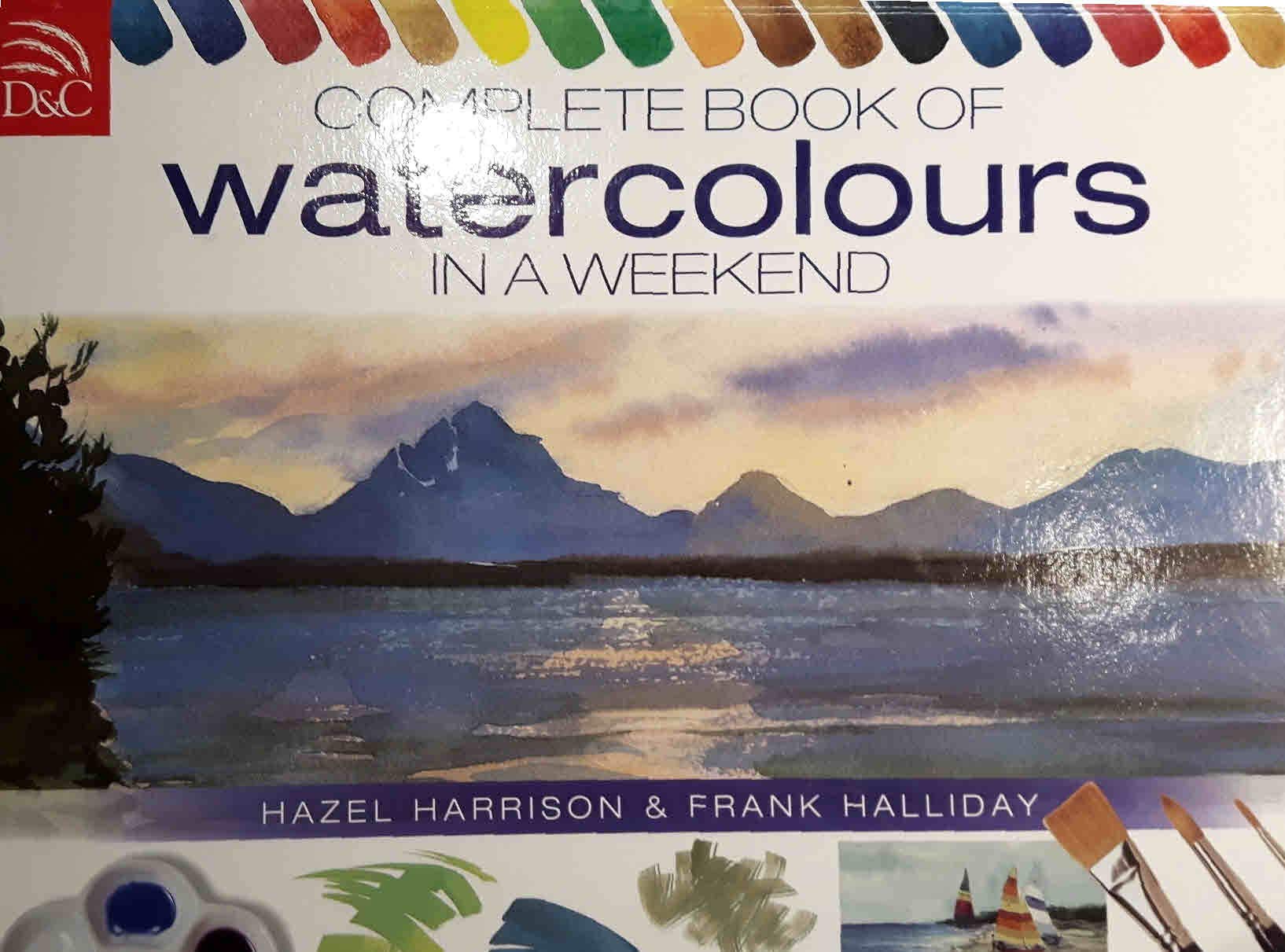 Complete Book Of Watercolours In A Weekend - 8490