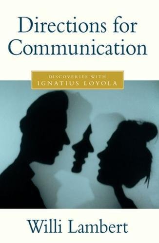 Directions for Communication: Discoveries with Ignatius Loyola - 1748