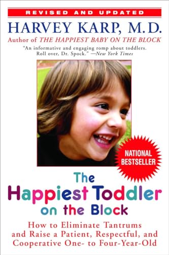 The Happiest Toddler on the Block: How to Eliminate Tantrums and Raise a Patient, Respectful, and Cooperative One- to Four-Year-Old: Revised Edition - 8737