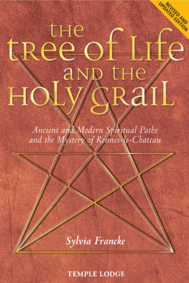 The Tree of Life and the Holy Grail: Ancient and Modern Spiritual Paths and the Mystery of Rennes-le-Château - 9