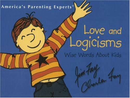 Love and Logicisms: Wise Words About Kids - 2800