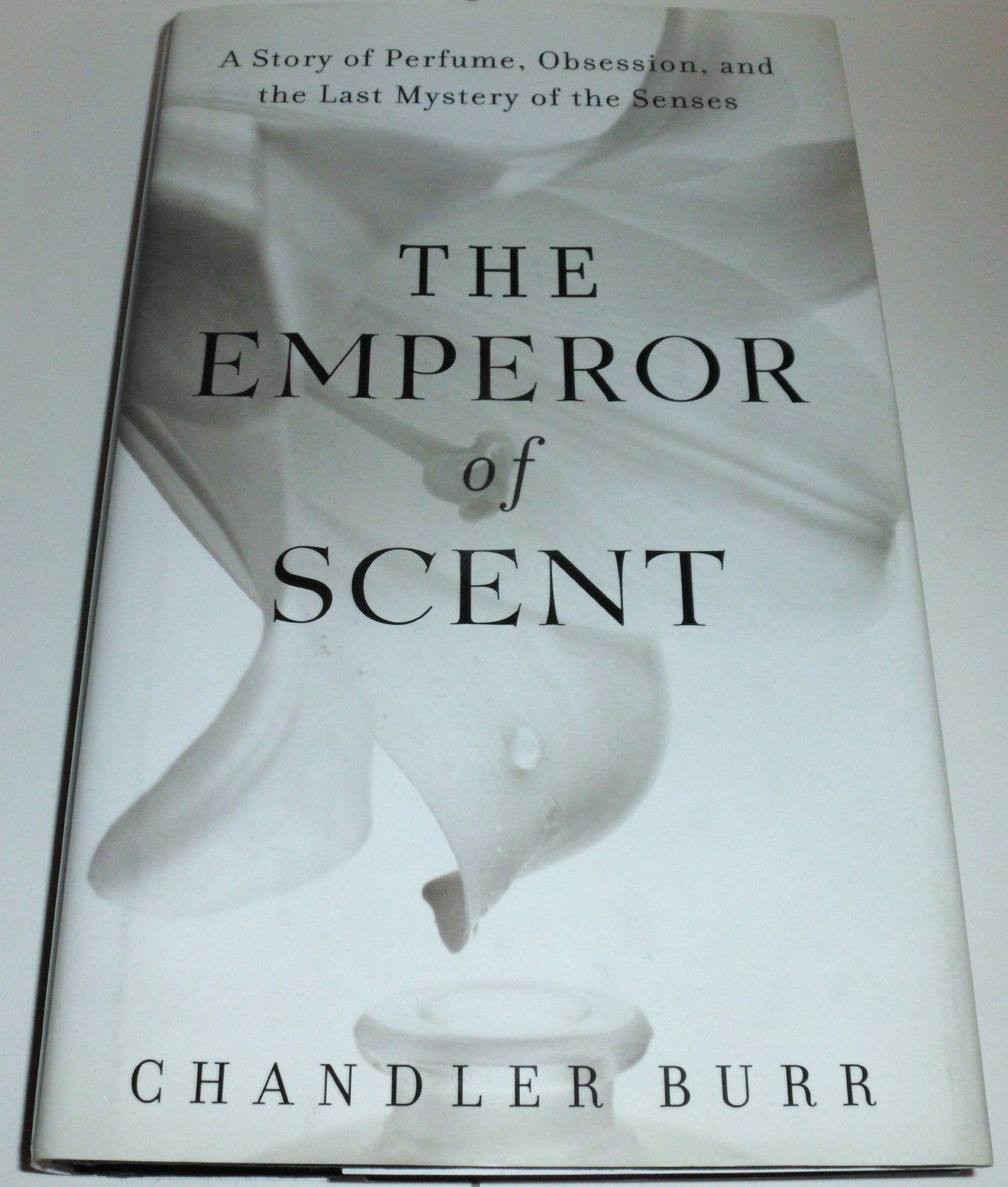 The Emperor of Scent: A Story of Perfume, Obsession, and the Last Mystery of the Senses - 9018