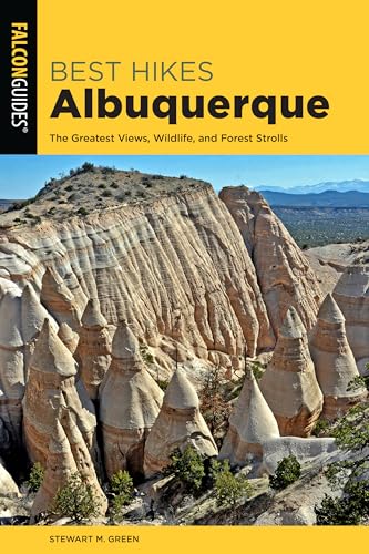 Best Hikes Albuquerque: The Greatest Views, Wildlife, and Forest Strolls (Best Hikes Near Series) - 4341