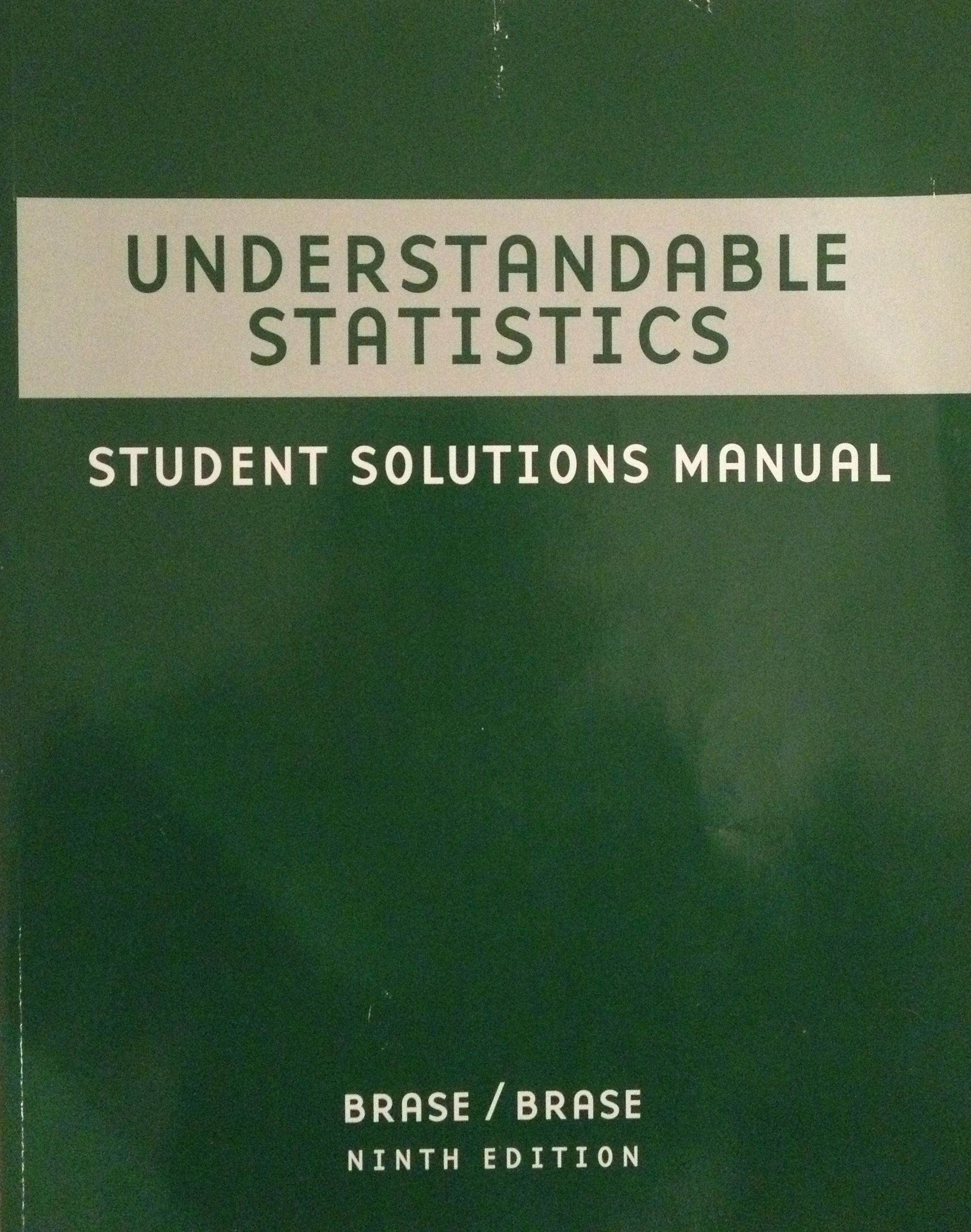 Student Solutions Manual for Brase/Brase’s Understandable Statistics: Concepts and Methods, 9th - 5966