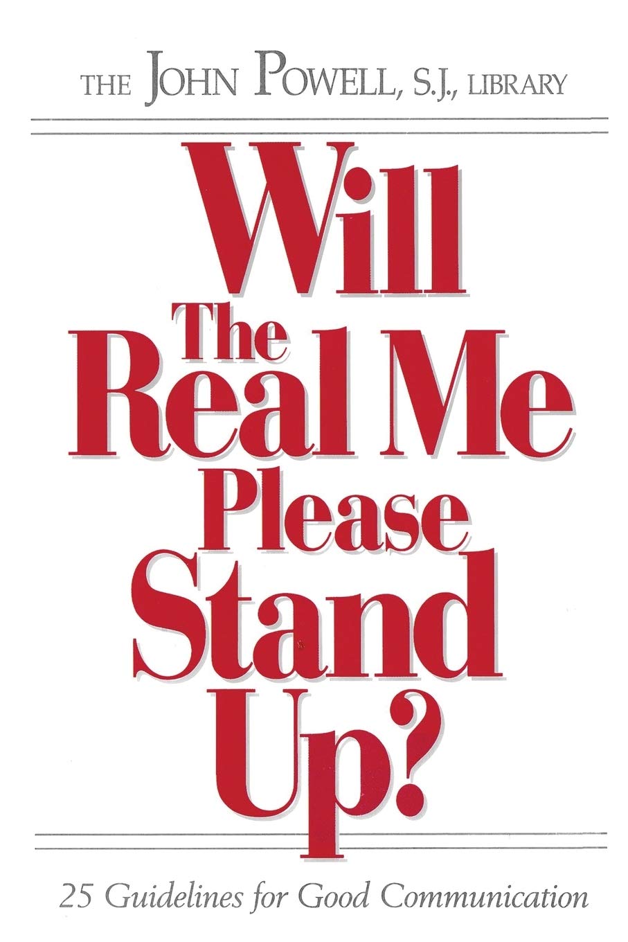 Will the Real Me Please Stand Up?: 25 Guidelines for Good Communication - 6612