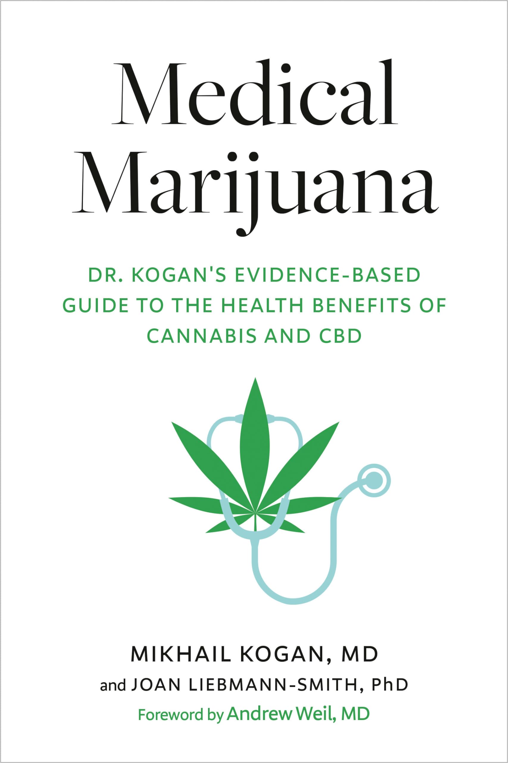 Medical Marijuana: Dr. Kogan's Evidence-Based Guide to the Health Benefits of Cannabis and CBD - 6701