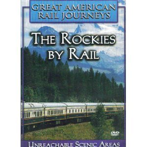 Great American Rail Journeys: The Rockies by Rail - 4762