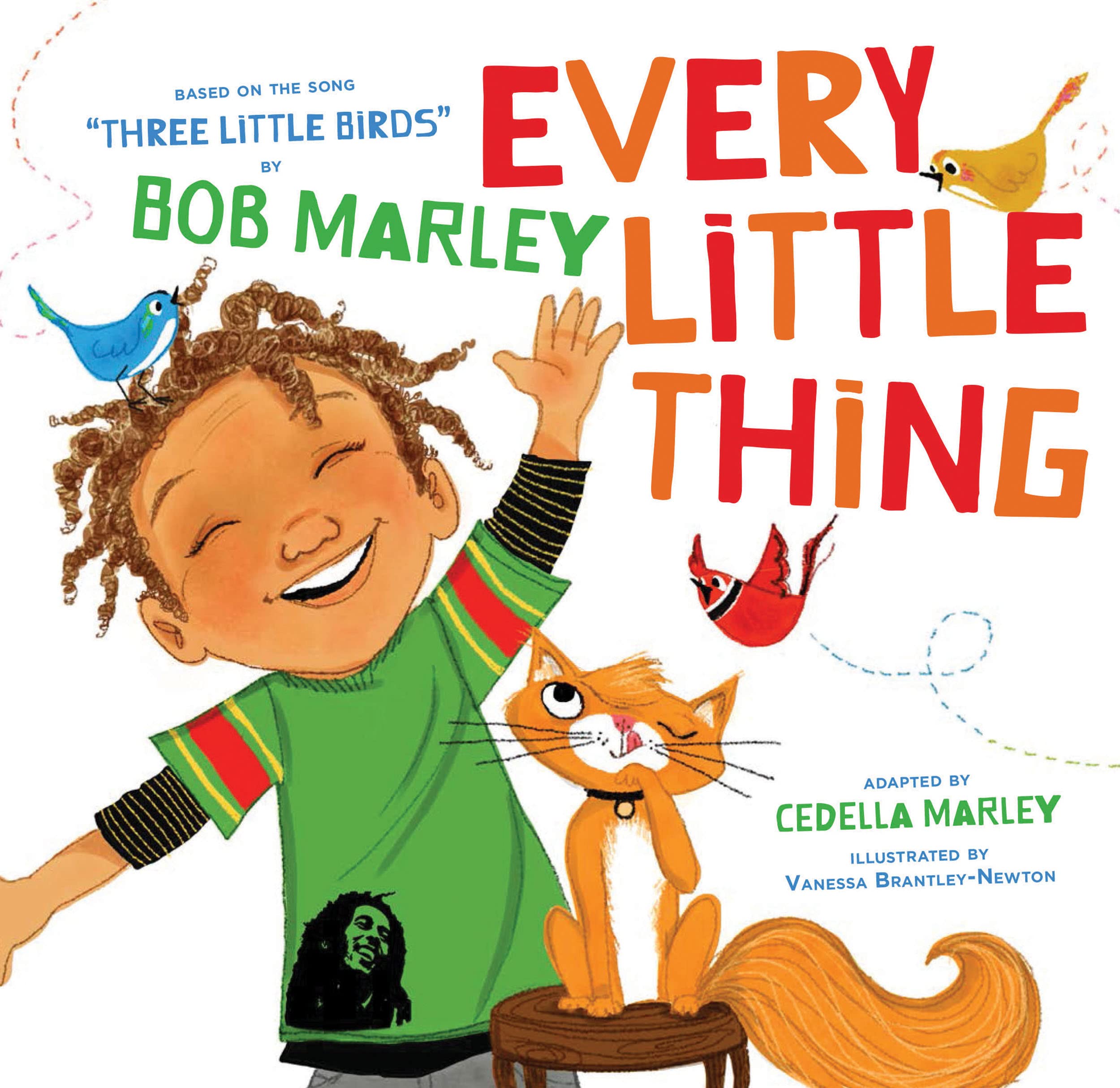 Every Little Thing: Based on the song 'Three Little Birds' by Bob Marley (Preschool Music Books, Children Song Books, Reggae for Kids) - 1370