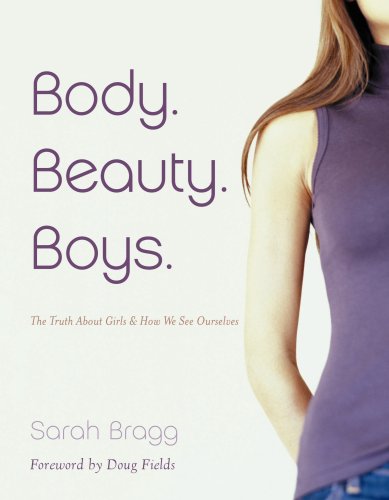 Body, Beauty, Boys: The Truth About Girls And How We See Ourselves - 8185