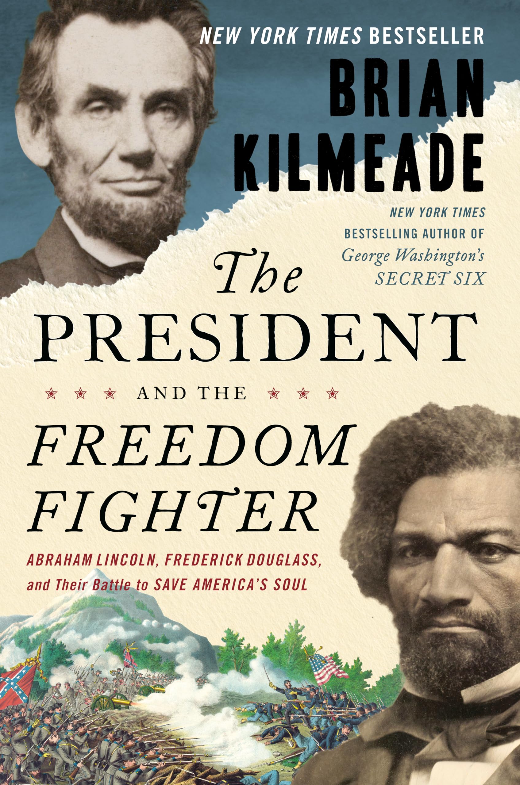 The President and the Freedom Fighter: Abraham Lincoln, Frederick Douglass, and Their Battle to Save America's Soul - 2638