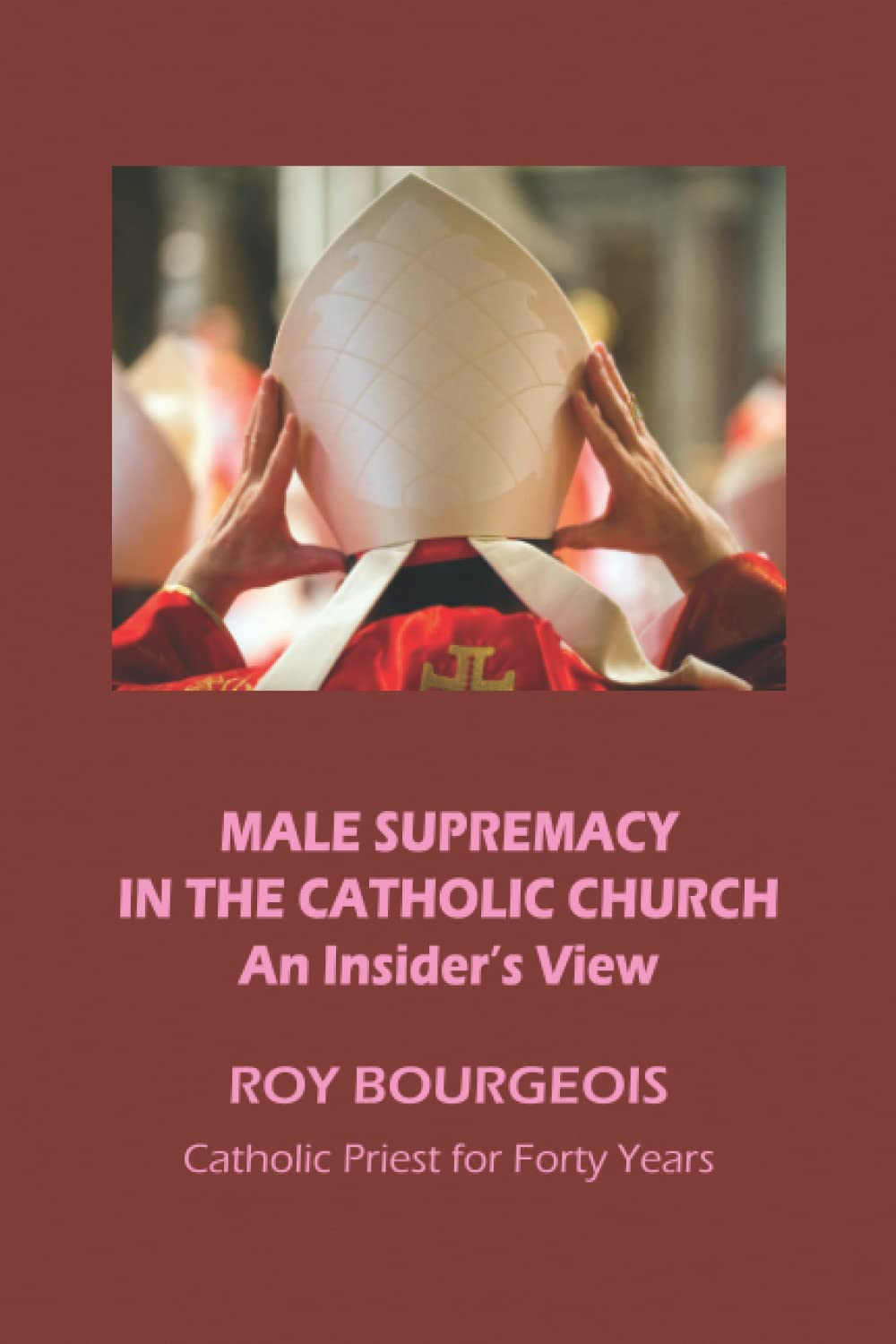 Male Supremacy in the Catholic Church: An Insider's View - 9434